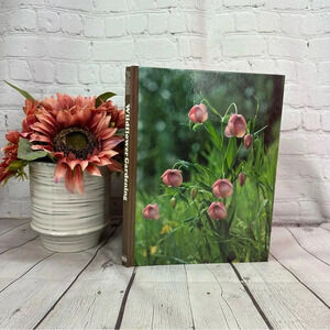 vintage wildflower gardening from the time-life encyclopedia of gardening 1977